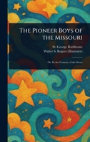 The Pioneer Boys of the Missouri 1023274302 Book Cover