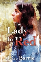 The Lady in Red: An Anthology of Short Stories and Other Works 1718112378 Book Cover