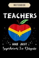 Notebook: Teachers are just superheroes in disguise funny teacher journal|6x9(100 pages)Blank Lined Journal For kids, student, school, women, girls, boys, men, birthday gifts|Teacher gifts Notebook 1675708002 Book Cover