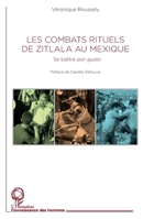 Les combats rituels de Zitlala au Mexique: Se battre por gusto (Connaissance Des Hommes) (French Edition) 2343154929 Book Cover