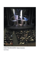 Make Theatre Happen II: Theatre Curriculum B0CKD7ZP22 Book Cover