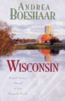 Wisconsin: The Haven of Rest/Second Time Around/Promise Me Forever/September Sonata (Inspirational Romance Collection) 1593101643 Book Cover