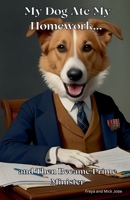My Dog Ate My Homework... B0F4151ZNL Book Cover