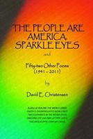 The People Are America, Sparkle Eyes: and Fify-Two Other Poems (1941- 2011) 069221965X Book Cover