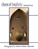 Charm of Simplicity: Nakhal Fort 1456771817 Book Cover
