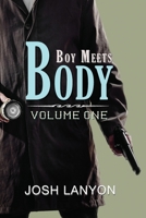 Boy Meets Body: Collected Novellas, Volume I 194580257X Book Cover