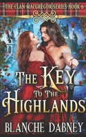 The Key to the Highlands: A Scottish Time Travel Romance 1709724153 Book Cover