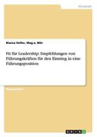 Fit F�r Leadership: Empfehlungen Von F�hrungskr�ften F�r Den Einstieg in Eine F�hrungsposition 3656360197 Book Cover