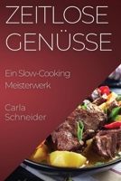Zeitlose Genüsse: Ein Slow-Cooking Meisterwerk (German Edition) 1835594565 Book Cover