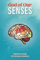 God of Our Senses 1037118936 Book Cover