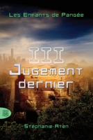 Les Enfants de Pangée - 3 : Jugement dernier 2370116234 Book Cover
