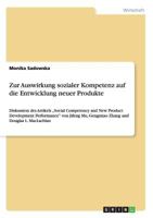 Zur Auswirkung sozialer Kompetenz auf die Entwicklung neuer Produkte: Diskussion des Artikels "Social Competency and New Product Development Performance von Jifeng Mu, Gengmiao Zhang und Douglas L. Ma 3656645604 Book Cover