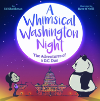 A Whimsical Washington Night: The Adventures of a DC Duo 164194000X Book Cover
