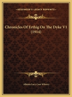 Chronicles Of Erthig On The Dyke V1 1166480909 Book Cover