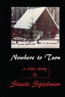 Nowhere to Turn 1490592938 Book Cover