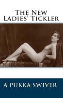 The New Ladies' Tickler 1452813892 Book Cover