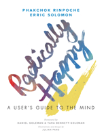 Radically Happy: A User's Guide to the Mind 1611807697 Book Cover