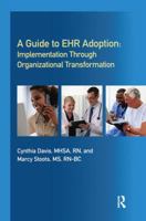 A Guide to Ehr Adoption: Implementation Through Organizational Transformation 0984457798 Book Cover