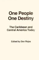 One People, One Destiny: The Caribbean and Central America Today 0873485351 Book Cover