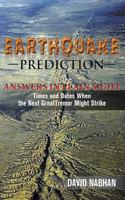 Earthquake Prediction: Answers in Plain Sight: Times and Dates When the Next Great Tremor Might Strike 0615899161 Book Cover