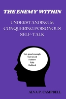 The Enemy Within: Understanding & Conquering Poisonous Self-Talk B0BXNHCMKV Book Cover