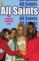 All Saints The Complete Unofficial Story 0141302925 Book Cover