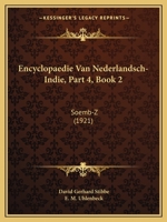 Encyclopaedie Van Nederlandsch-Indie, Part 4, Book 2: Soemb-Z (1921) 1167662911 Book Cover