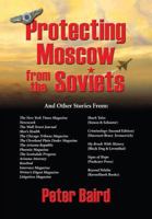 Protecting Moscow From the Soviets 0881001430 Book Cover