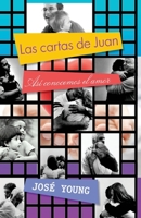 Las cartas de Juan: así conocemos el amor 987121944X Book Cover