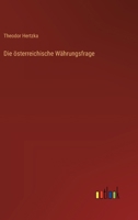 Die österreichische Währungsfrage (German Edition) 3368527436 Book Cover