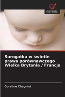 Surogatka w swietle prawa porównawczego Wielka Brytania / Francja (Polish Edition) 6630392809 Book Cover