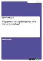 Pflegeprozess und Ergebnisqualität. Nach wie vor in Schieflage? 3638762866 Book Cover