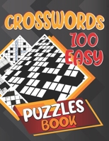100 Easy Crosswords Puzzles Book: The Largest Print Word Search Game For Adults & Seniors - Word Search Puzzles Extra Large Print For Adults Edition, Easy To Read B09SXGPC6Z Book Cover