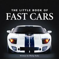 The Little Book of Fast Cars (The Little Book) 1905009402 Book Cover
