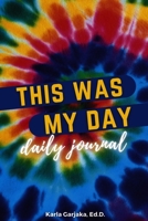 This Was My Day: Daily Journal for Kids and Pre-Teens B0C388STXN Book Cover