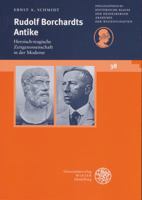 Rudolf Borchardts Antike: Heroisch-Tragische Zeitgenossenschaft in Der Moderne 382535251X Book Cover