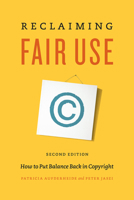 Reclaiming Fair Use: How to Put Balance Back in Copyright 0226032280 Book Cover