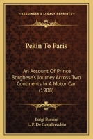 La metà del mondo vista da un'automobile. Da Pechino a Parigi in sessanta giorni 1015957757 Book Cover