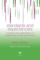 Standards and Expectancies: Contrast and Assimilation in Judgments of Self and Others 1841690686 Book Cover