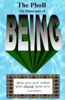 The PhoB: The Philosophy of BEING (Books on BEING Book 1) 0983042241 Book Cover
