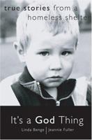It's a God Thing: True Stories from a Homeless Shelter 1933148381 Book Cover