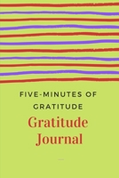 Five-Minutes of Gratitude: Gratitude Journal 1674236638 Book Cover