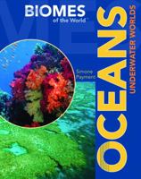 Oceans: Underwater Worlds 1435850041 Book Cover