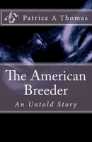 The American Breeder: An Untold Story 1493683918 Book Cover