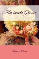 Ma Tante Giron 1523916729 Book Cover