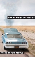 How it Went to Pieces 1958182281 Book Cover