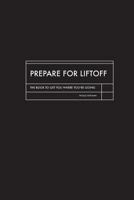 Prepare for Liftoff 1497568102 Book Cover