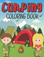 Camping Coloring Book: A Collection of Cute Illustrations of Kids Camping, Camping Gear, Lakes, Mountains and more, Camping Coloring book for Camping ... Men, Women B08P3QVXJF Book Cover
