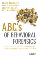A.B.C.'s of Behavioral Forensics: Applying Psychology to Financial Fraud Prevention and Detection 1118370554 Book Cover