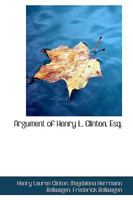 Argument of Henry L. Clinton, Esq. 1275105858 Book Cover